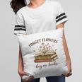 Forget Flowers Buy Me Books Book Lover Pillowcase