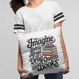 Imagine Being Afraid Of Drag Queens And Books Pillowcase