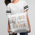 It’s a Good Day To Read a Book Lovers Library Reading Women Pillowcase