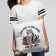 I Just Want To Read Books And Pet Cats Raglan Baseball Tee Pillowcase I Just Want To Read Books And Pet Cats Raglan Baseball Tee Pillowcase