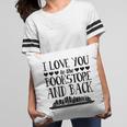 I Love You To The Bookstore And Back Pillowcase I Love You To The Bookstore And Back Pillowcase
