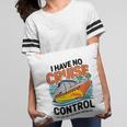 I Have No Cruise Trip Control They Book Themselves Pillowcase I Have No Cruise Trip Control They Book Themselves Pillowcase