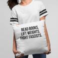 Read Books Lift Weights Fight Fascists Premium Tri-Blend Pillowcase Read Books Lift Weights Fight Fascists Premium Tri-Blend Pillowcase
