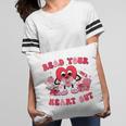 Read Your Heart Out Valentines Day Teachers Book Lovers Pillowcase