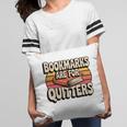 Reading Bookmarks Are For Quitters Reader Book Lovers Pillowcase Reading Bookmarks Are For Quitters Reader Book Lovers Pillowcase