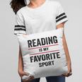 Reading Is My Favorite Sport Book Lover Quote Pillowcase Reading Is My Favorite Sport Book Lover Quote Pillowcase