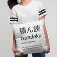 Tsundoku Japanese Language Book Lover Unique Word Pillowcase
