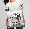 I Vow You Vow We Vow Merch Dark Romance Smutty Book Smutt Pillowcase