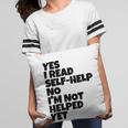 Yes I Read Self-Help No I’m Not Helped Yet Book Lover Pillowcase Yes I Read Self-Help No I’m Not Helped Yet Book Lover Pillowcase