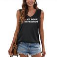 Book Lover Reading I Love My Book Boyfriends Women's V-Neck Tank Top Book Lover Reading I Love My Book Boyfriends Women's V-Neck Tank Top
