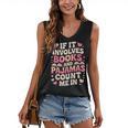 Book Pajamas For Women If It Involves Books And Pajamas Women's V-Neck Tank Top Book Pajamas For Women If It Involves Books And Pajamas Women's V-Neck Tank Top