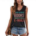 Born To Read Books Forced To Read Emails Reading Bookish Women's V-Neck Tank Top Born To Read Books Forced To Read Emails Reading Bookish Women's V-Neck Tank Top