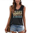 Born To Read Books Forced To Read Emails Reading Books Dad Women's V-Neck Tank Top