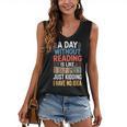 A Day Without Reading I Have No Idea Book Lovers Women's V-Neck Tank Top