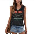 I'm Shy Please Come Over & Talk To Me Introvert Shying Women's V-Neck Tank Top I'm Shy Please Come Over & Talk To Me Introvert Shying Women's V-Neck Tank Top