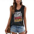 I Have Issues Comic Issues Comic Book Lover Women's V-Neck Tank Top I Have Issues Comic Issues Comic Book Lover Women's V-Neck Tank Top