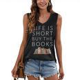 Life Is Short Buy Books Quote For Bookworms Women's V-Neck Tank Top