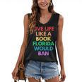Live Life Like A Book Florida Would Ban Gay Rights LGBTQ Women's V-Neck Tank Top Live Life Like A Book Florida Would Ban Gay Rights LGBTQ Women's V-Neck Tank Top