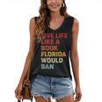 Live Life Like A Book Florida Would Ban Vintage Pride Month Women's V-Neck Tank Top