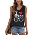 I Love Nerds I Heart Nerds For Science Book Knowledge Geeks Women's V-Neck Tank Top