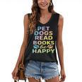 Pet Dogs Read Books Be Happy Dog Lover Women's V-Neck Tank Top Pet Dogs Read Books Be Happy Dog Lover Women's V-Neck Tank Top