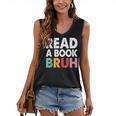 Read A Book Bruh Teacher Women's V-Neck Tank Top