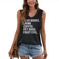 Read Books Drink Coffee Pet Dogs Fight Evil Bookworm Women's V-Neck Tank Top Read Books Drink Coffee Pet Dogs Fight Evil Bookworm Women's V-Neck Tank Top