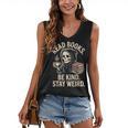Read Books Be Kind Stay Weird Skeleton Grim Reaper Reading Women's V-Neck Tank Top