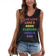 Sarcastic Live Life Like a Book Florida Would Ban Women's V-Neck Tank Top Sarcastic Live Life Like a Book Florida Would Ban Women's V-Neck Tank Top