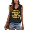SORRY I'M LATE I DIDN'T WANT TO COME FUNNY INTROVERT PRESENT Women's V-Neck Tank Top SORRY I'M LATE I DIDN'T WANT TO COME FUNNY INTROVERT PRESENT Women's V-Neck Tank Top