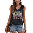 Support Your Local Library Worker Librarian Bookworm Women's V-Neck Tank Top Support Your Local Library Worker Librarian Bookworm Women's V-Neck Tank Top