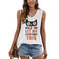 Hold On Let Me Overthink This Anxiety Introvert Overthinking Women's V-Neck Tank Top