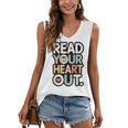 Read Your Heart Out Book Lover Quote Men Women Women's V-Neck Tank Top