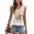 Squirrel Animal Life Is Better With Books And a Women's V-Neck Tank Top