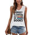 Women's Forget The Flowers Buy Me Books Book Lover Reader Women's V-Neck Tank Top Women's Forget The Flowers Buy Me Books Book Lover Reader Women's V-Neck Tank Top