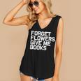 Book Lover Forget Flowers Give Me Books Women's V-Neck Tank Top
