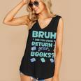 Bruh Did You Even Return Your Books Librarian Library Women's V-Neck Tank Top Bruh Did You Even Return Your Books Librarian Library Women's V-Neck Tank Top