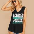 I Closed My Book To Be Here Read Readers Reader Reading Women's V-Neck Tank Top