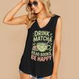 Drink Matcha Read Books Be Happy Green Tea Matcha Women's V-Neck Tank Top
