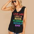 Live Life Like A Book Florida Would Ban Gay Rights LGBTQ Women's V-Neck Tank Top Live Life Like A Book Florida Would Ban Gay Rights LGBTQ Women's V-Neck Tank Top