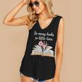 So Many Books Little Time Loves To Read Books Bookworm Women's V-Neck Tank Top