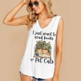 I Just Want To Read Books And Pet Cats Cat Lover Women's V-Neck Tank Top I Just Want To Read Books And Pet Cats Cat Lover Women's V-Neck Tank Top