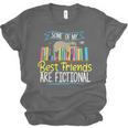 Some Of My Best Friends Are Fictional Book Lover Bookworm Unisex Jersey T-Shirt