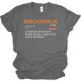Biblioholic Definition Reading Nerd Book Lovers Geek Unisex Jersey T-Shirt