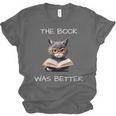 The Book Was Better Literature Teacher Reading Cat Lover Unisex Jersey T-Shirt