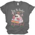 Book Lover Saying Buy Me Books And Call Me A Good Girl Unisex Jersey T-Shirt Book Lover Saying Buy Me Books And Call Me A Good Girl Unisex Jersey T-Shirt