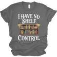 Book Shirt I Have No Shelf Control Books Unisex Jersey T-Shirt Book Shirt I Have No Shelf Control Books Unisex Jersey T-Shirt
