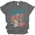 Booked And Busy Cool Coffee Reading Relaxing Books Unisex Jersey T-Shirt Booked And Busy Cool Coffee Reading Relaxing Books Unisex Jersey T-Shirt
