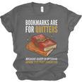 Bookmarks Are For Quitters Book Lover Saying Unisex Jersey T-Shirt Bookmarks Are For Quitters Book Lover Saying Unisex Jersey T-Shirt