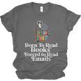 Born To Read Books Forced To Read Emails Book Lover Bookworm Unisex Jersey T-Shirt Born To Read Books Forced To Read Emails Book Lover Bookworm Unisex Jersey T-Shirt